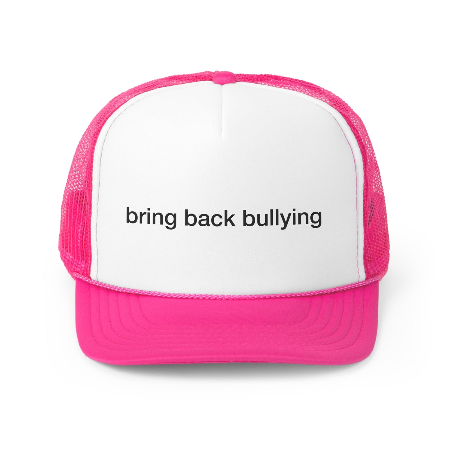 Bring Back Bullying Trucker Hat