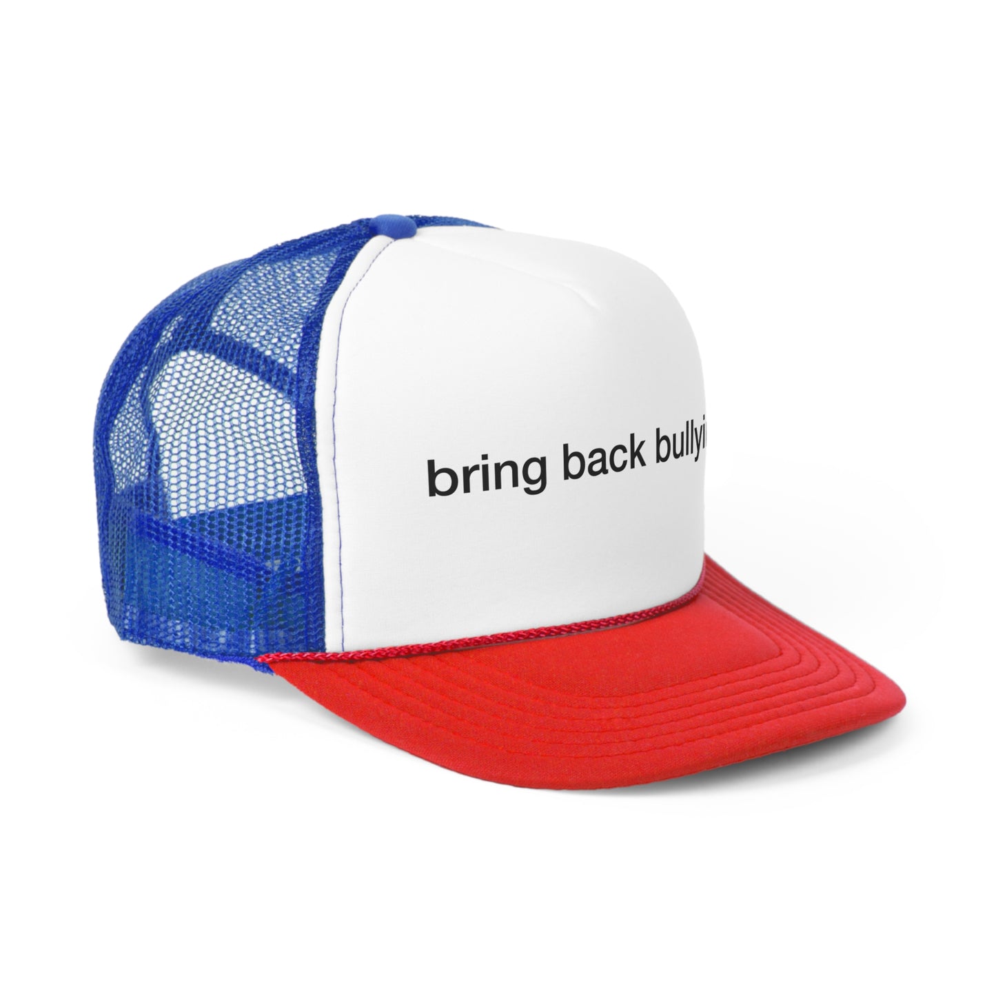 Bring Back Bullying Trucker Hat