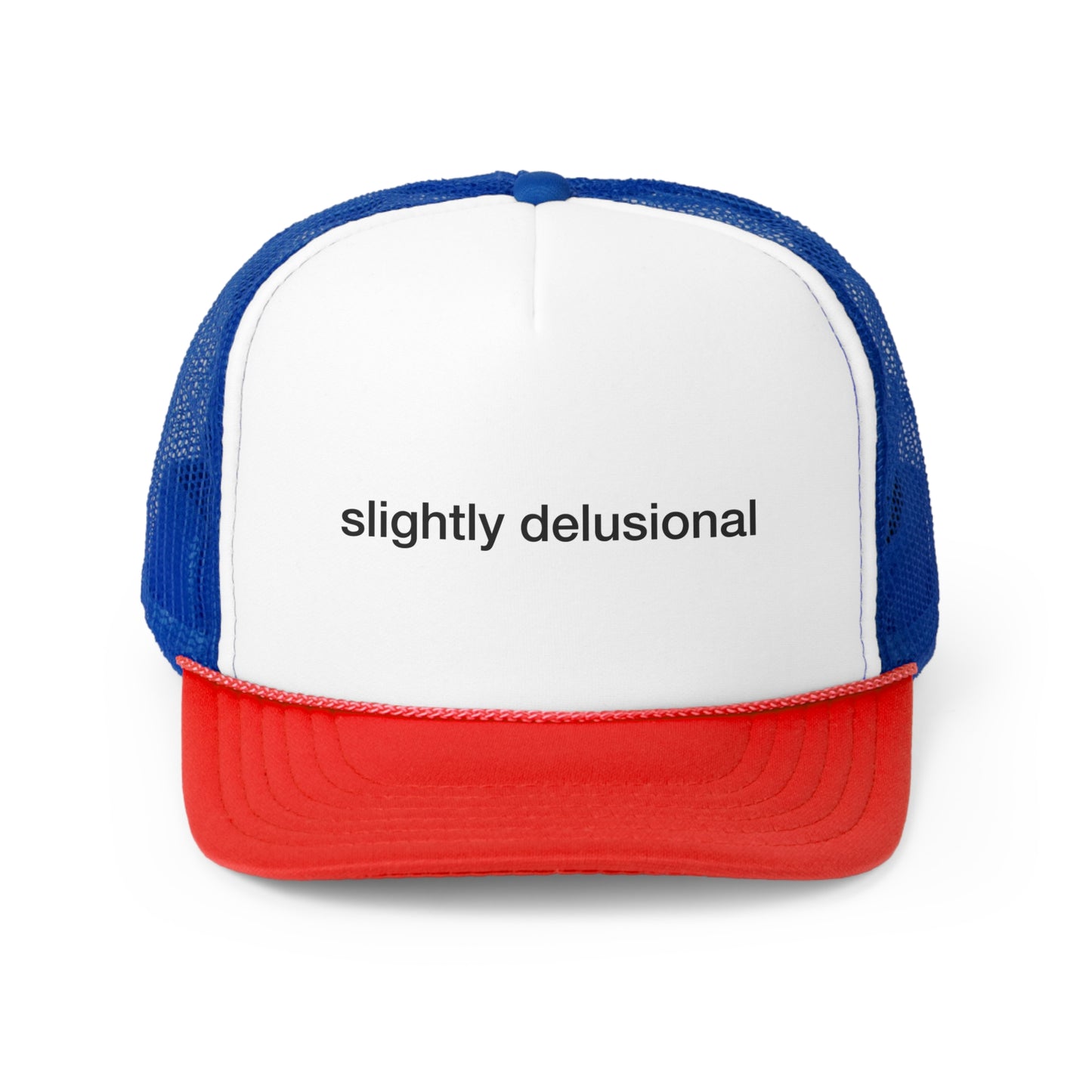 slightly delusional trucker hat