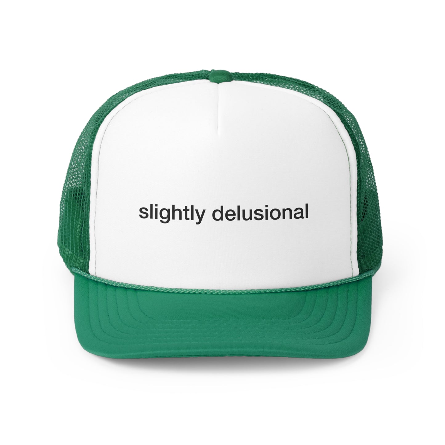 slightly delusional trucker hat