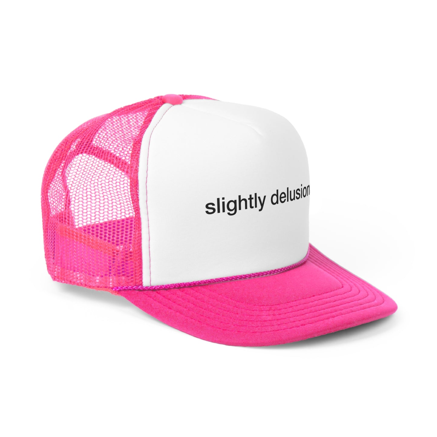 slightly delusional trucker hat