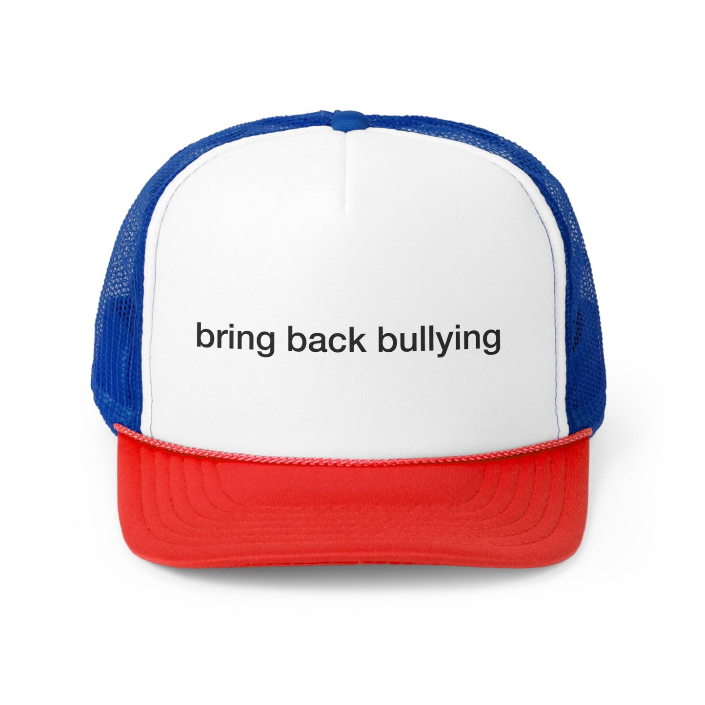 Bring Back Bullying Trucker Hat